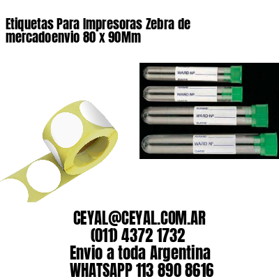 Etiquetas Para Impresoras Zebra de mercadoenvio 80 x 90Mm