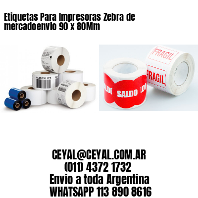 Etiquetas Para Impresoras Zebra de mercadoenvio 90 x 80Mm