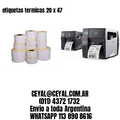 etiquetas termicas 20 x 47