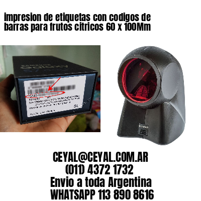 impresion de etiquetas con codigos de barras para frutos citricos 60 x 100Mm