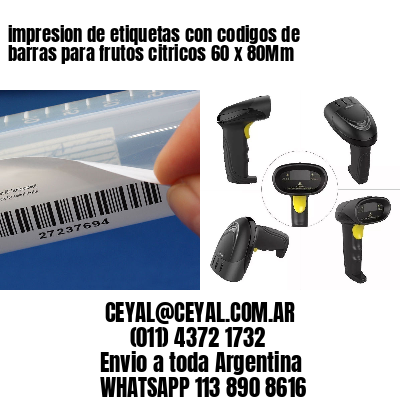 impresion de etiquetas con codigos de barras para frutos citricos 60 x 80Mm