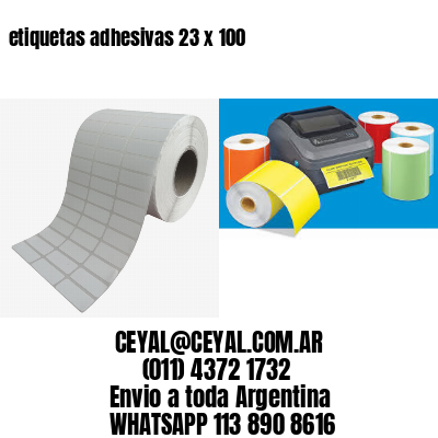 etiquetas adhesivas 23 x 100