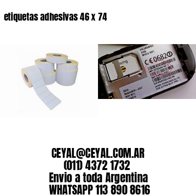 etiquetas adhesivas 46 x 74
