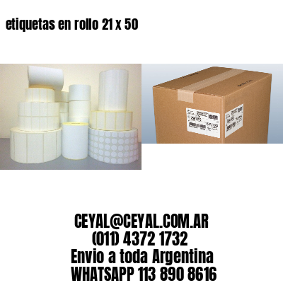etiquetas en rollo 21 x 50