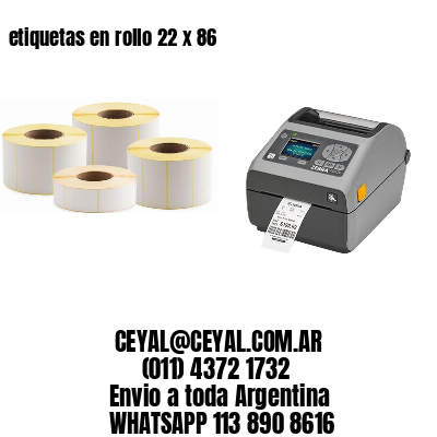 etiquetas en rollo 22 x 86