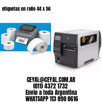 etiquetas en rollo 44 x 56