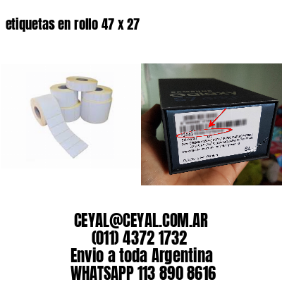 etiquetas en rollo 47 x 27