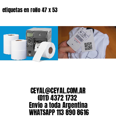 etiquetas en rollo 47 x 53
