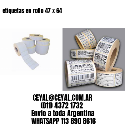 etiquetas en rollo 47 x 64