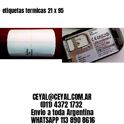 etiquetas termicas 21 x 95