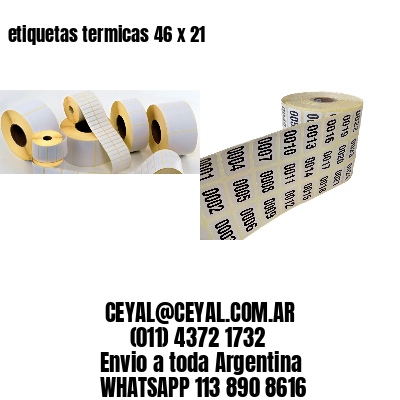 etiquetas termicas 46 x 21