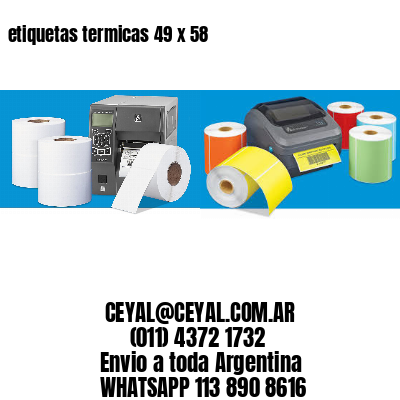 etiquetas termicas 49 x 58