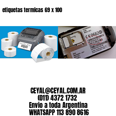 etiquetas termicas 69 x 100