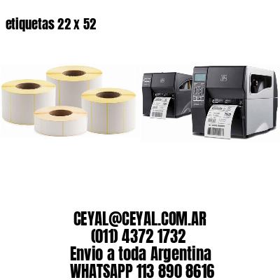 etiquetas 22 x 52