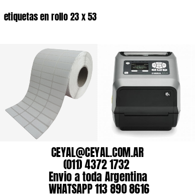 etiquetas en rollo 23 x 53