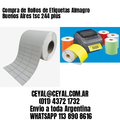 Compra de Rollos de Etiquetas Almagro  Buenos Aires tsc 244 plus
