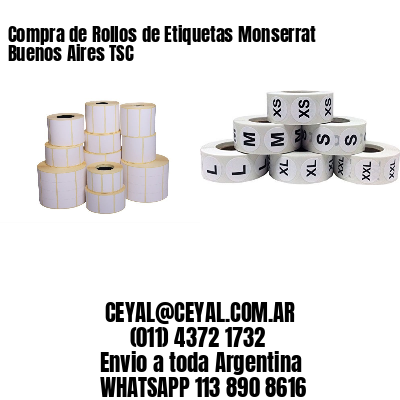 Compra de Rollos de Etiquetas Monserrat  Buenos Aires TSC