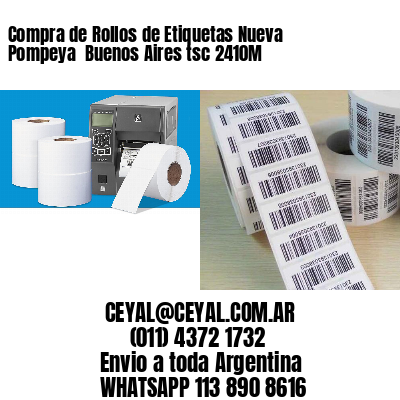 Compra de Rollos de Etiquetas Nueva Pompeya  Buenos Aires tsc 2410M