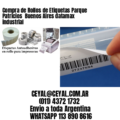 Compra de Rollos de Etiquetas Parque Patricios  Buenos Aires datamax industrial