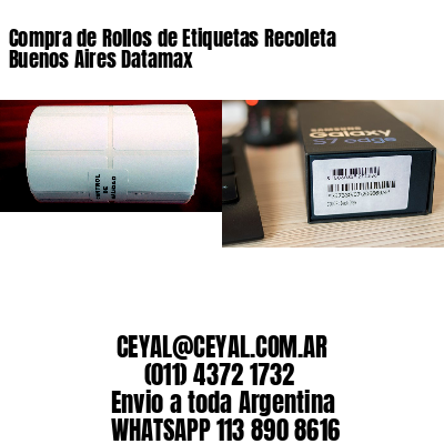 Compra de Rollos de Etiquetas Recoleta  Buenos Aires Datamax
