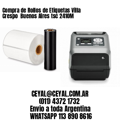 Compra de Rollos de Etiquetas Villa Crespo  Buenos Aires tsc 2410M