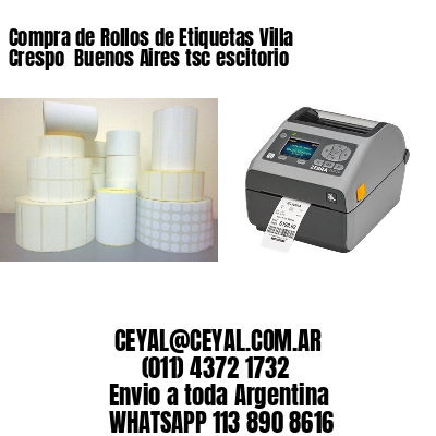 Compra de Rollos de Etiquetas Villa Crespo  Buenos Aires tsc escitorio