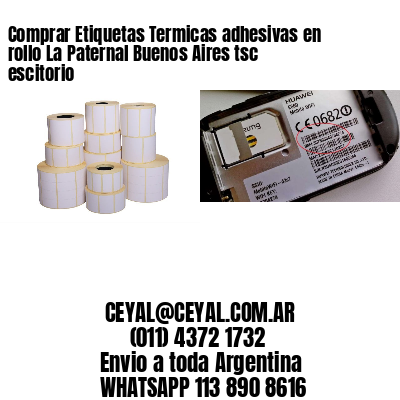 Comprar Etiquetas Termicas adhesivas en rollo La Paternal Buenos Aires tsc escitorio