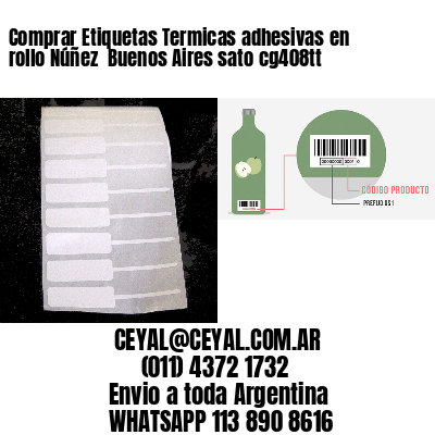 Comprar Etiquetas Termicas adhesivas en rollo Núñez  Buenos Aires sato cg408tt