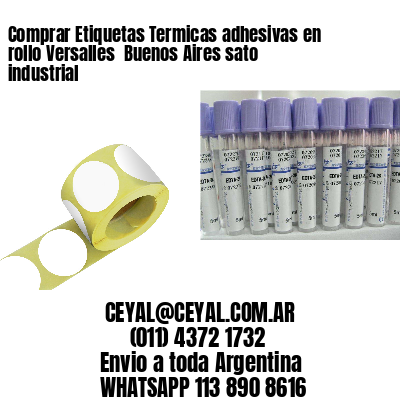Comprar Etiquetas Termicas adhesivas en rollo Versalles  Buenos Aires sato industrial