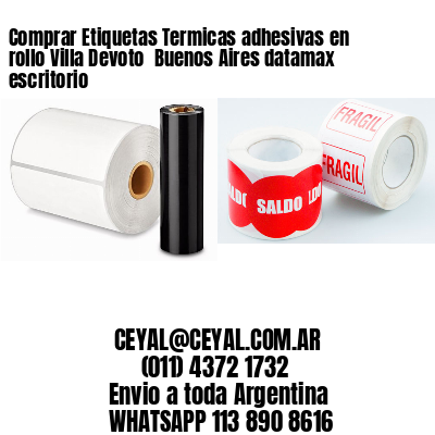 Comprar Etiquetas Termicas adhesivas en rollo Villa Devoto  Buenos Aires datamax escritorio