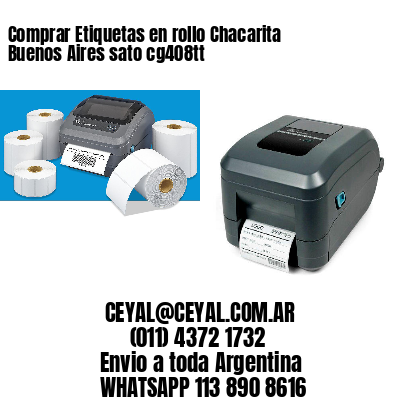 Comprar Etiquetas en rollo Chacarita  Buenos Aires sato cg408tt