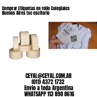 Comprar Etiquetas en rollo Colegiales  Buenos Aires tsc escitorio