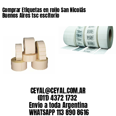 Comprar Etiquetas en rollo San Nicolás  Buenos Aires tsc escitorio