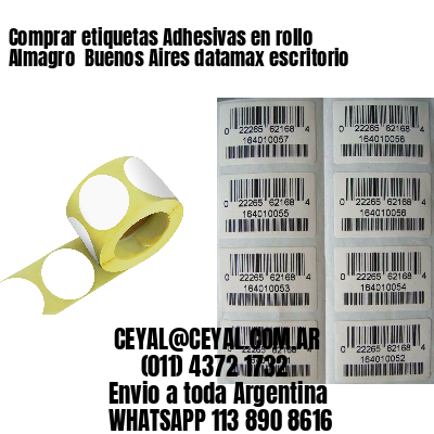 Comprar etiquetas Adhesivas en rollo Almagro  Buenos Aires datamax escritorio