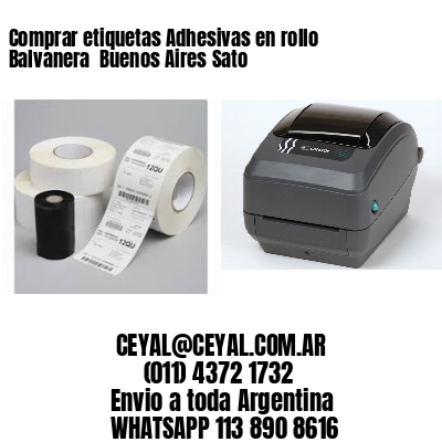 Comprar etiquetas Adhesivas en rollo Balvanera  Buenos Aires Sato