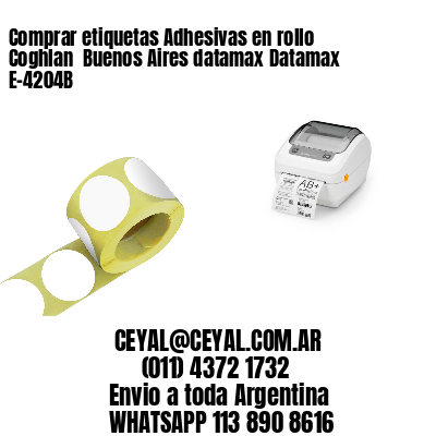 Comprar etiquetas Adhesivas en rollo Coghlan  Buenos Aires datamax Datamax E-4204B