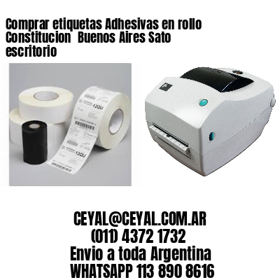 Comprar etiquetas Adhesivas en rollo Constitucion  Buenos Aires Sato escritorio