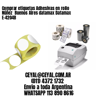 Comprar etiquetas Adhesivas en rollo Núñez  Buenos Aires datamax Datamax E-4204B