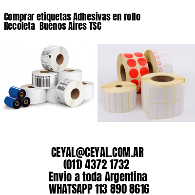 Comprar etiquetas Adhesivas en rollo Recoleta  Buenos Aires TSC