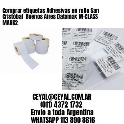 Comprar etiquetas Adhesivas en rollo San Cristóbal  Buenos Aires Datamax M-CLASS MARK2