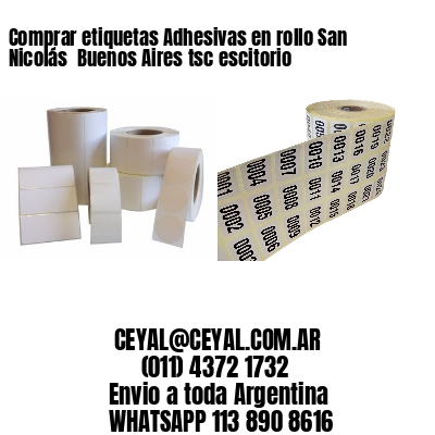 Comprar etiquetas Adhesivas en rollo San Nicolás  Buenos Aires tsc escitorio