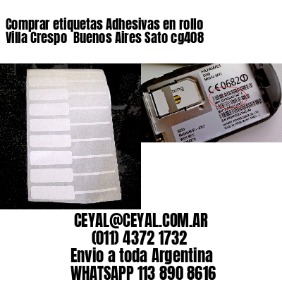 Comprar etiquetas Adhesivas en rollo Villa Crespo  Buenos Aires Sato cg408