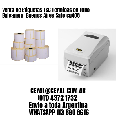 Venta de Etiquetas TSC Termicas en rollo Balvanera  Buenos Aires Sato cg408