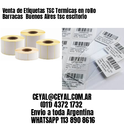 Venta de Etiquetas TSC Termicas en rollo Barracas  Buenos Aires tsc escitorio