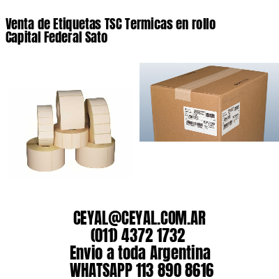 Venta de Etiquetas TSC Termicas en rollo Capital Federal Sato