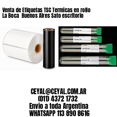 Venta de Etiquetas TSC Termicas en rollo La Boca  Buenos Aires Sato escritorio