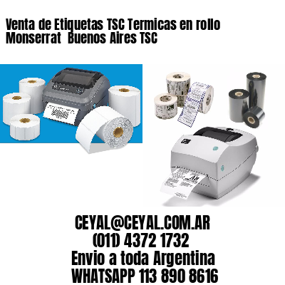 Venta de Etiquetas TSC Termicas en rollo Monserrat  Buenos Aires TSC