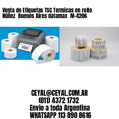 Venta de Etiquetas TSC Termicas en rollo Núñez  Buenos Aires datamax  M-4206