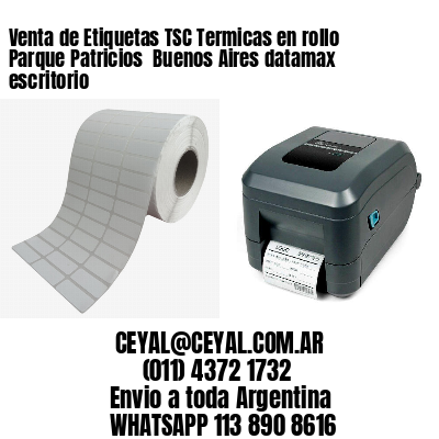 Venta de Etiquetas TSC Termicas en rollo Parque Patricios  Buenos Aires datamax escritorio