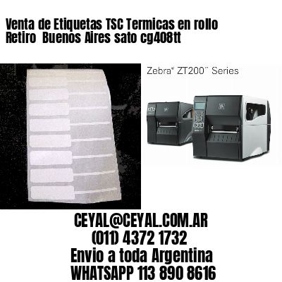 Venta de Etiquetas TSC Termicas en rollo Retiro  Buenos Aires sato cg408tt